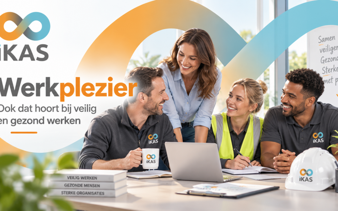 Werkplezier: ook dat hoort bij veilig en gezond werken